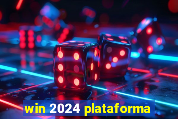 win 2024 plataforma